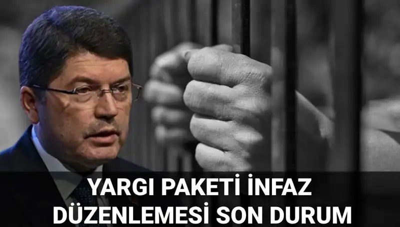 Yargı Paketi İnfaz Düzenlemesi: 2025’te Neler Olacak?