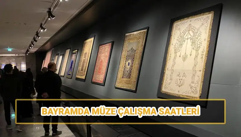 Bayramda Müzeler Açık mı? Ramazan Bayramı'nda Ziyaret İçin Saatler