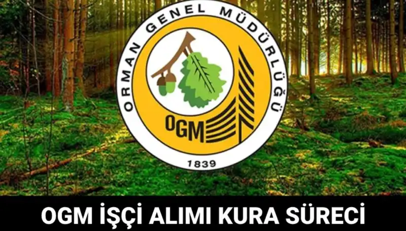 OGM İşçi Alımı Kura Takvimi 2025: Detaylar ve Tarihler
