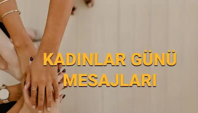8 Mart Dünya Kadınlar Günü: Kadınların Gücü ve Değeri Kutlanıyor